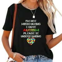 Имам аутизъм, аз не се държа недобросъвестно тениска за подарък за аутизъм